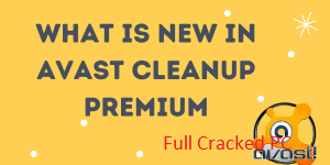 Avast Cleanup Premium 23.4 Crack + Activation Key Download 2024