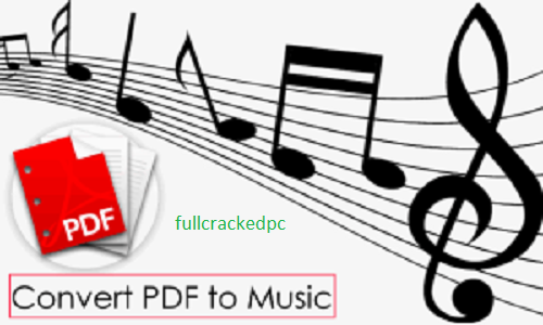 PDFtoMusic Pro 1.7.6 Crack + Serial Key Free Download 2024
